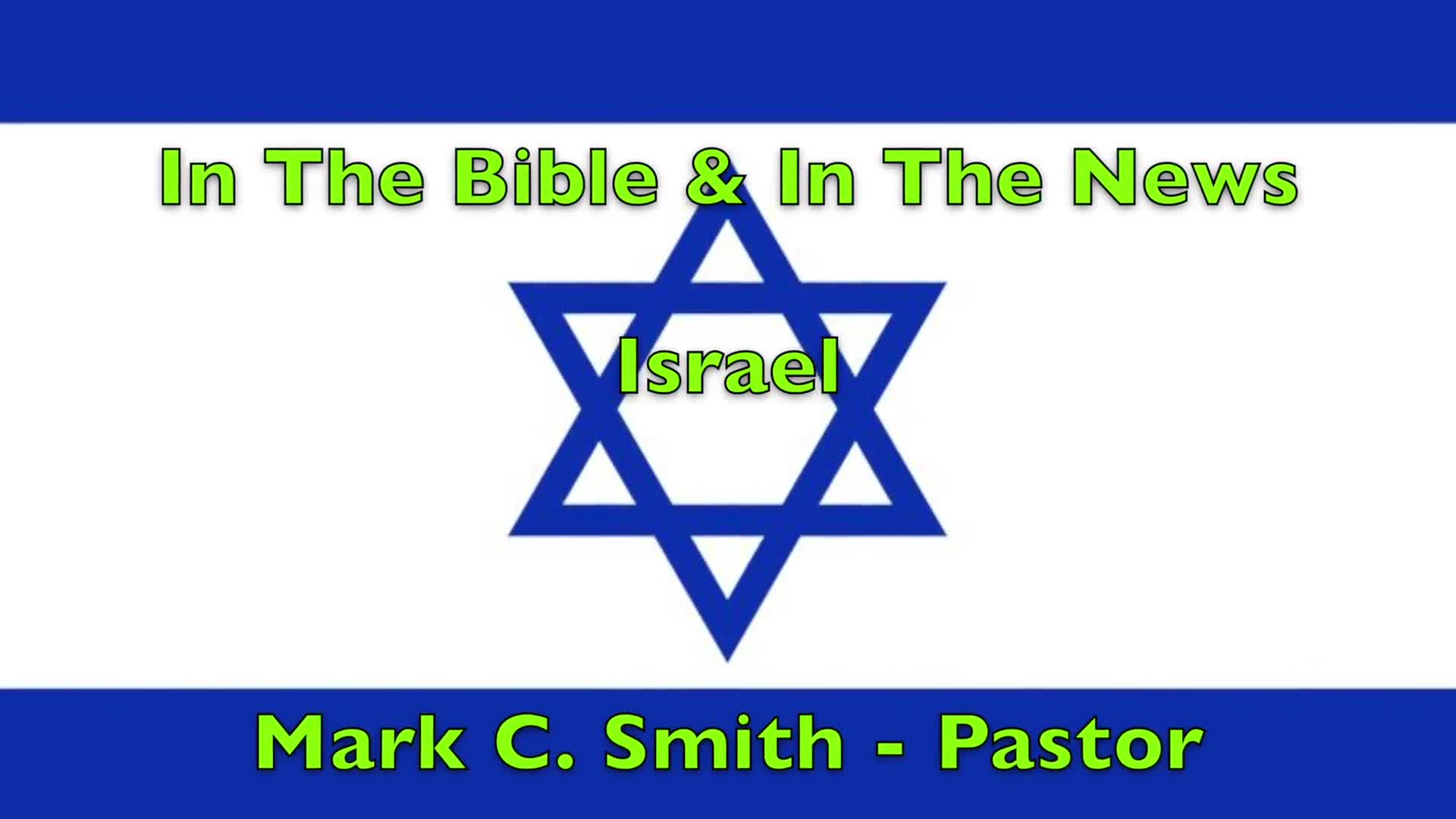 In The News and In The Bible - Israel