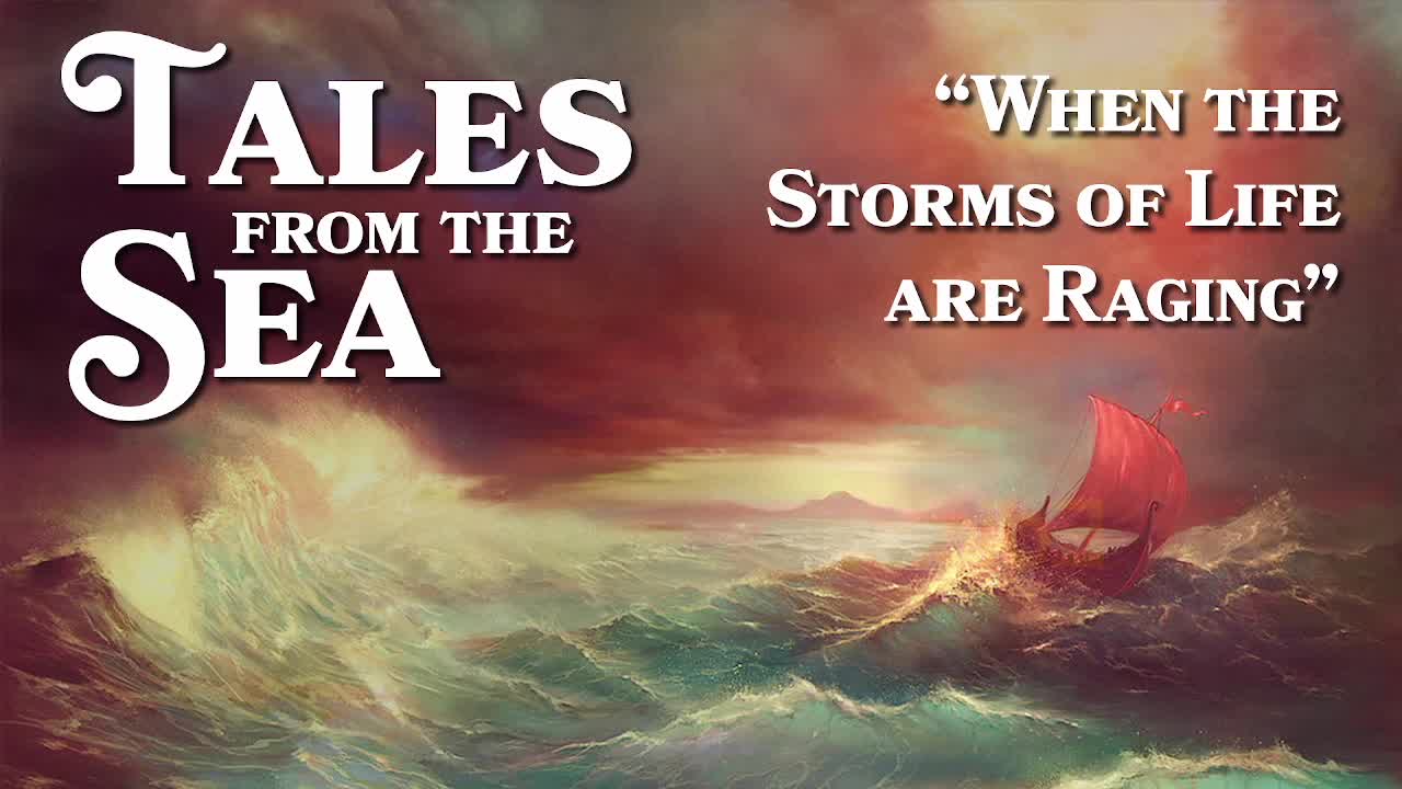 8-11 Traditional Service: When the Storms of 