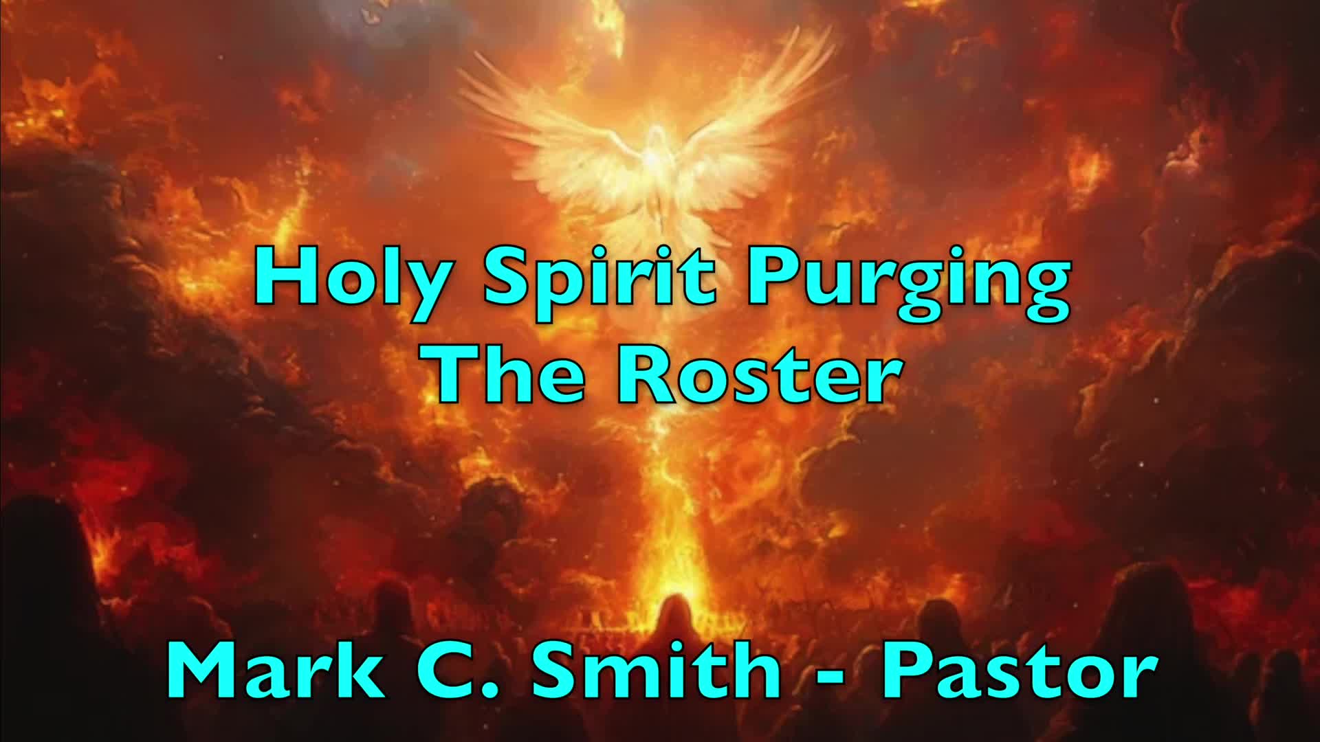 Holy Spirit Purging The Roster