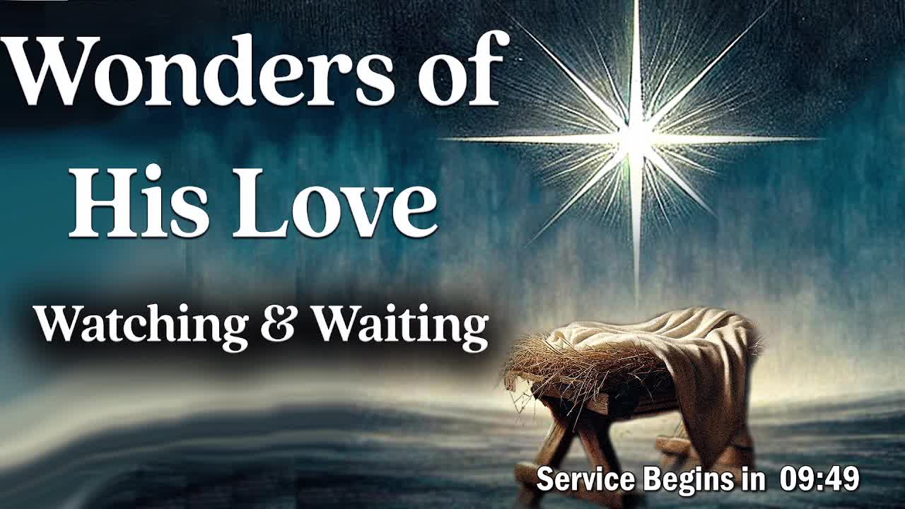 12-1 Traditional Service: Wonders of His Love