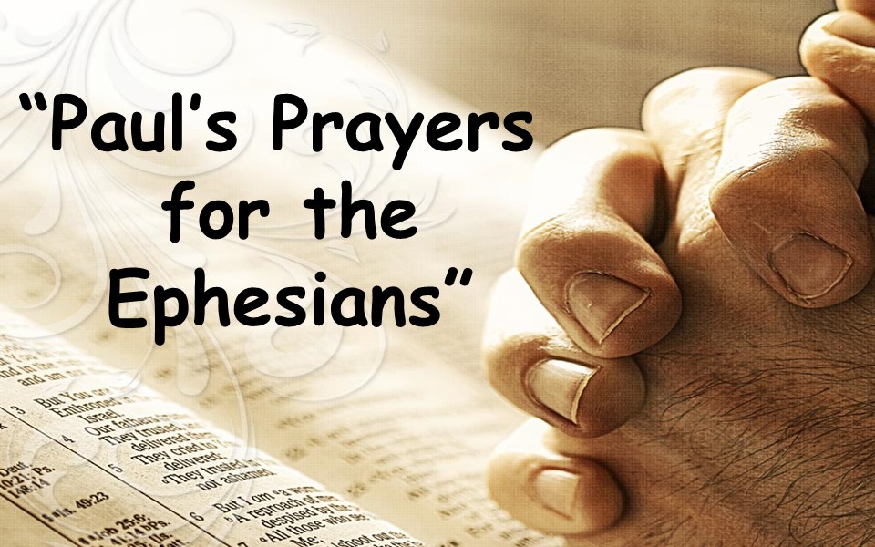 Paul's Prayers for the Ephesians