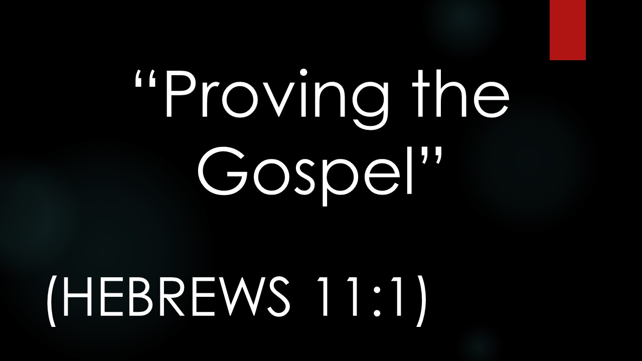 Proving the Gospel