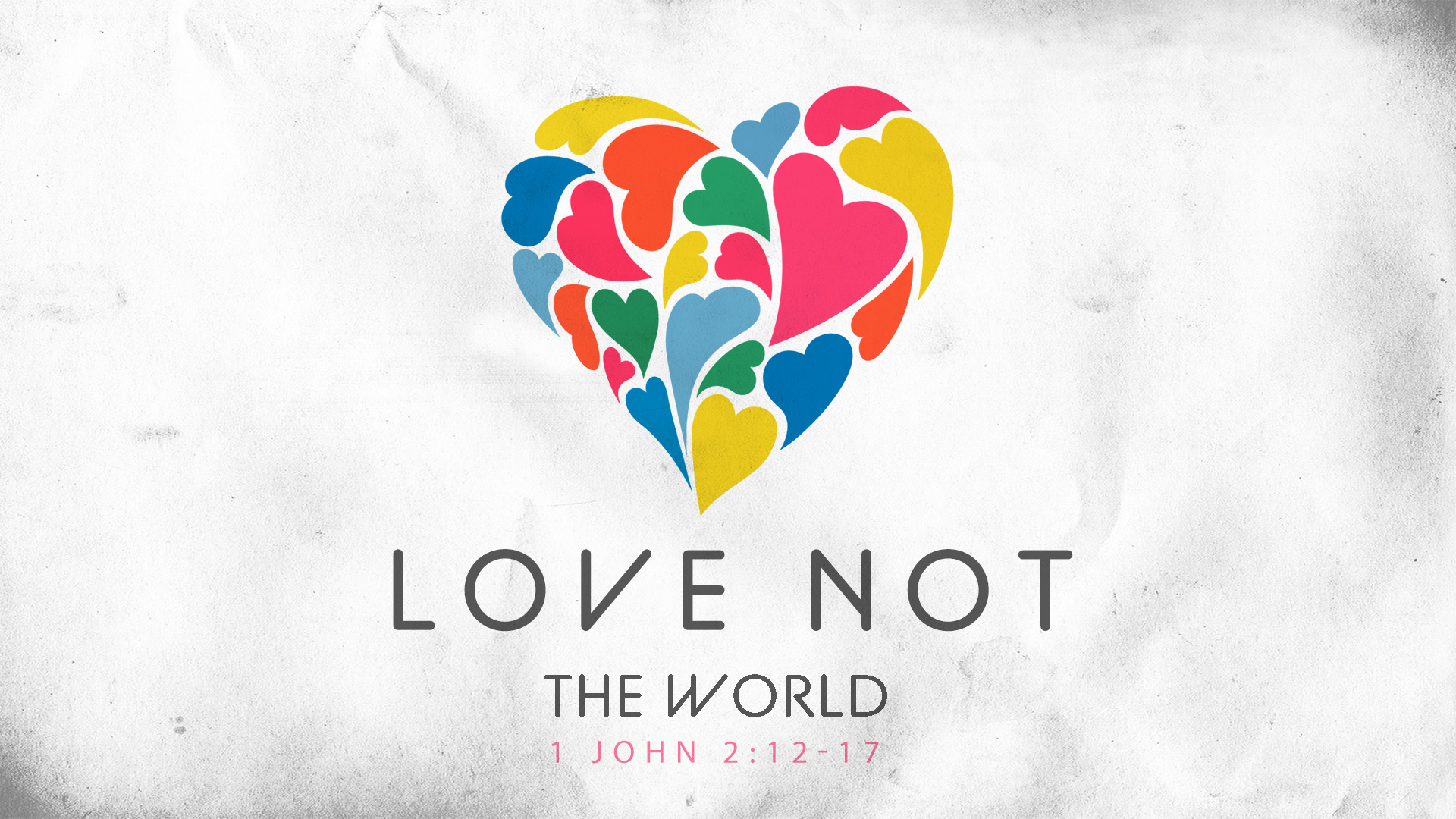 Love Not The World, Really?