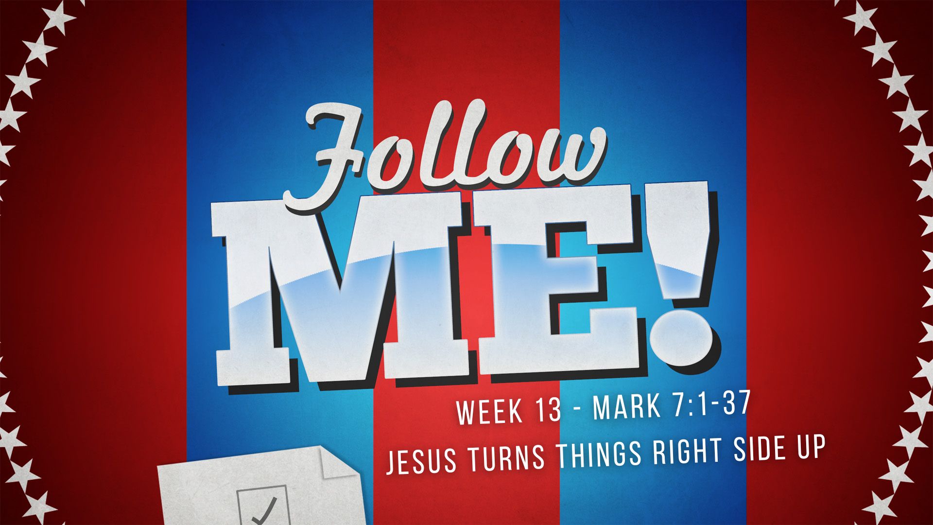 Follow Me!  Jesus Turns Things Right Side Up